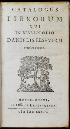 Catalogus Librorum Qui In Bibliopolio Danielis Elsevirii venales extant.