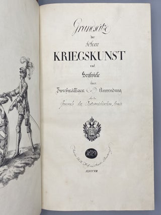 Grundsätze Der Höhern Kriegskunst Und Beyspiele Ihrer Zweckmässigen Anwendung Für Die Generale Der Österreichischen Armee.