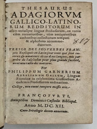 Item #09527 Thesaurus Adagiorum Gallico-Latinorum…Tresor Des Proverbes François Expliques en...