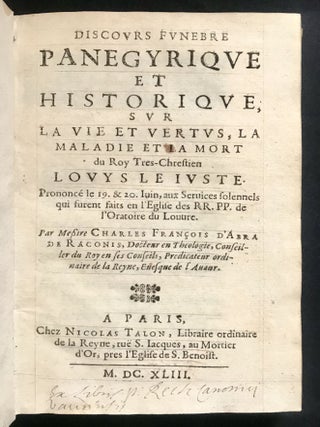 Discours Funebre…Sur La Vie…La Maladie Et La Mort du Roy Tres-Chrestien Louys Le Iuste.