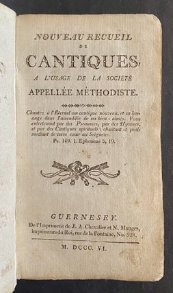 Item #10393 Nouveau Recueil De Cantiques, A L’Usage De La Société Appellée Méthodiste. Jean...