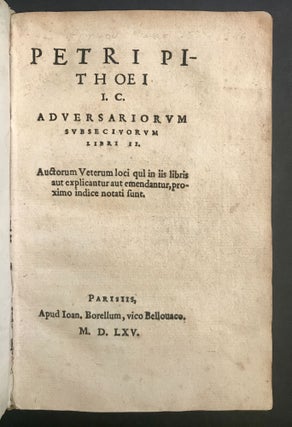 Item #10480 Adversariorum Subsecivorum Libri II. Pierre PITHOU