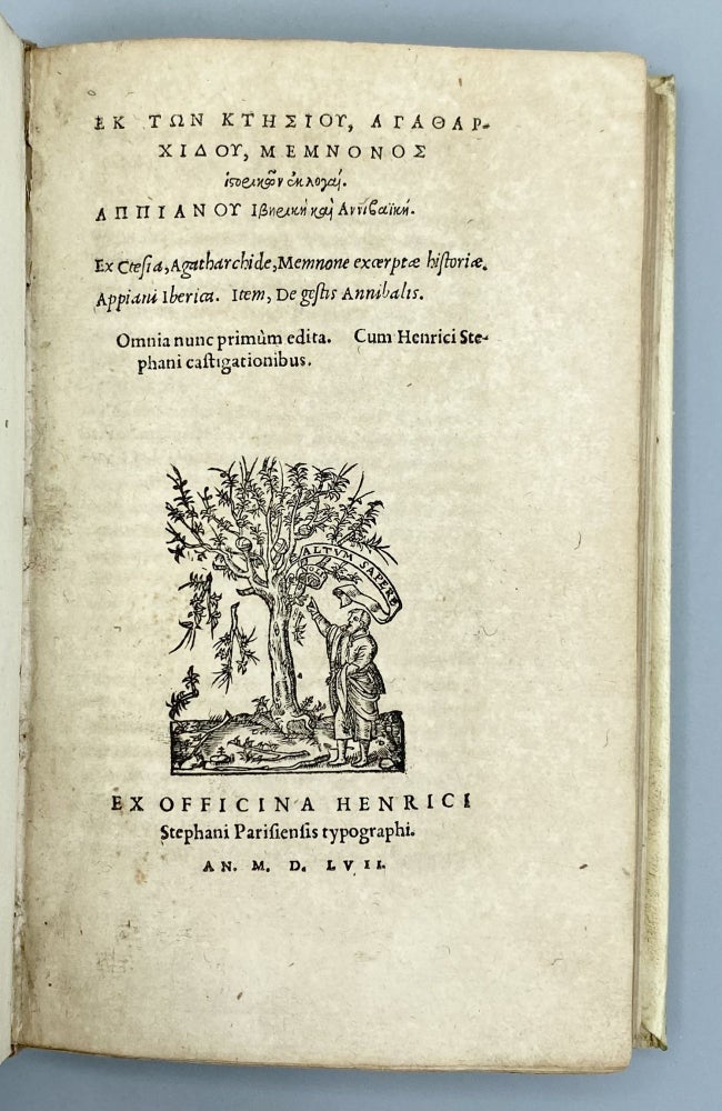 Item #11274 [Greek title:] Ex Ctesias, Agatharchide, Memmone excerptæ historiæ. Appiani Iberian. Item, De gestis Annibalis. Ctesias of Cnidos.