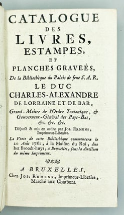 Item #11396 Catalogue Des Livres, Estampes, Et Planches Graveés. duc de Lorraine Charles-Alexandre