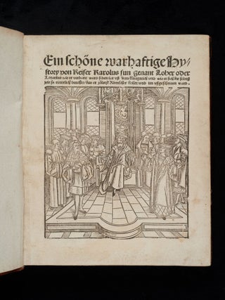 Ein schöne warhaftige Hystory von Keiser Karolus sun genant Loher oder Lotarius.