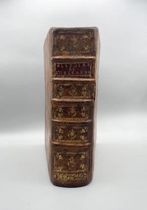 Histoire De L’Orleannois, Depuis L’An 703 De La Fondation De Rome, Jusqu’a Nos Jours. Tome Premier.