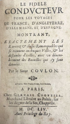 Item #11766 Le Fidele Condvctevr Povr Le Voyage De France. Louis Coulon