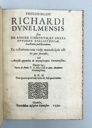 Item #11814 Philobiblon sive De Amore Librorvm, Et Institvtione Bibliothecæ, tractatus...