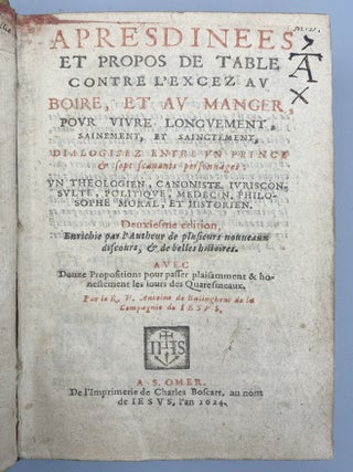 Apres Dinees Et Propos De Table, Contre L&rsquo;Execez Av Boire, Et Av Manger.