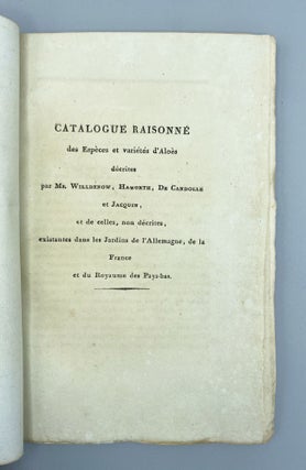 Item #11909 Catalogue Raisonné des Espèces et variétés d’Aloès. Joseph Franz Maria Anton...