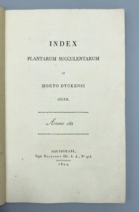 Item #11911 Index Plantarum Succulentarum In Horto Dyckensi Cultæ. Anno 182_. Joseph Franz Maria...