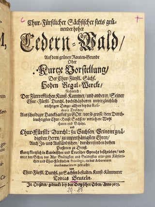 Electorale Saxonicum perpetuò viridans…Cedretum…Chur-Fürstlicher Sächsischer…Kunst-Kammer.