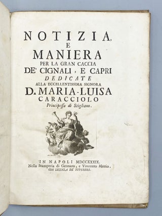Notizia, E Maniera Per La Gran Caccia De’ Cignali, E Capri.
