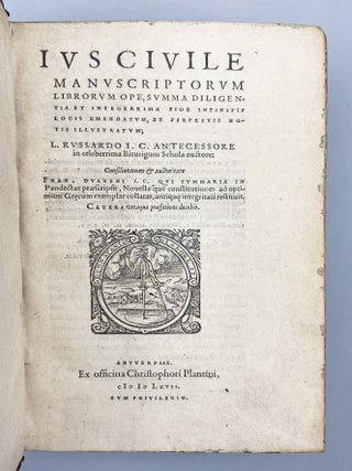 Ivs Civile Manvscriptorvm Librorvm Ope, Svmma Diligentia Est Integerrima Fide Infinitis Locis Emendatvm, et Perpetvis Notis Illvstratvm.