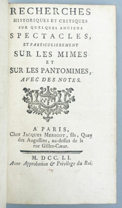 Recherches Historiques Et Critiques Sur…Les Mimes Et Les Pantomimes.